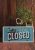 Szyld metalowy we are closed